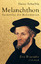 Heinz Scheible: Melanchthon - Vermittler