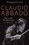 Wolfgang Schreiber: Claudio Abbado - Der