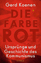 Gerd Koenen: Die Farbe Rot : Ursprünge u