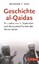 Geschichte al-Qaidas - Bin Laden, der 11. September und die tausend Fronten des Terrors heute