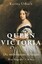 Karina Urbach: Queen Victoria - Die unbe