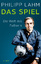 Philipp Lahm: Das Spiel: Die Welt des Fu