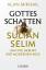 Alan Mikhail: Gottes Schatten - Sultan S