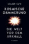 Helmut Satz: Kosmische Dämmerung / Die W