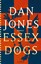 gebrauchtes Buch – Dan Jones – Essex Dogs - Roman – Bild 1