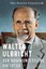 Ilko-Sascha Kowalczuk: Walter Ulbricht -