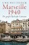 Marseille 1940: Die große Flucht der Lit