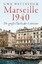 Marseille 1940 - Die große Flucht der Literatur