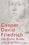 Friedrich, Caspar David: Sämtliche Brief