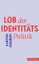 Karsten Schubert: Lob der Identitätspoli Karsten Schubert: Lob der Identitätspoli