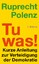 Ruprecht Polenz: Tu was! | Kurze Anleitu