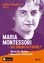 Sabine Seichter: Maria Montessori - die 