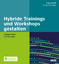 Inga Geisler: Hybride Trainings und Work