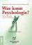 Oehler: Was kann Psychologie?