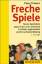 Peter Thiesen: Freche Spiele (Beltz Prax