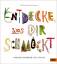 Anke M. Leitzgen: Entdecke, was dir schm