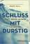 Mark Hall: Schluss mit durstig (NEU u.i.