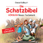 Daniel Kallauch: Die Schatzbibel Hörbuch