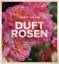 Gary Rogers und Ursula Barth: Duftrosen: