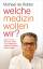Michael de Ridder: Welche Medizin wollen Michael de Ridder: Welche Medizin wollen