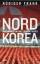 Rüdiger Frank: Nordkorea - Innenansichte