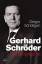 Gregor Schöllgen: Gerhard Schröder: Die 