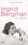 Ingrid Bergman – Ein Leben