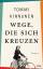 Tommi Kinnunen: Wege, die sich kreuzen