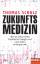 Thomas Schulz: Zukunftsmedizin - Wie das