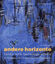 Anna-Carola Krausse: Andere Horizonte - 