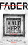 Henri Faber: Kaltherz - Thriller | »Ein 