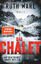 Ruth Ware: Das Chalet - Mit dem Schnee k