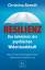 Resilienz – Das Geheimnis der psychischen Widerstandskraft – Was uns stark macht gegen Stress, Depressionen und Burn-out