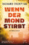 Richard Crompton: Wenn der Mond stirbt -