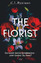 Pattison, C. L.: The Florist | Thriller 