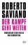 Roberto Saviano: Der Kampf geht weiter: 