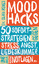 Olivia Remes: Mood Hacks: 50 Sofortstrat