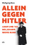 Wolfgang Benz: Allein gegen Hitler | Leb