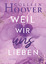 Colleen Hoover: Weil wir uns lieben | Co