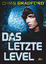 Chris Bradford: Das letzte Level / Das l Chris Bradford: Das letzte Level / Das l
