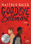 Matthew Quick: Goodbye Bellmont