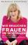 Wir brauchen Frauen die sich trauen - mein ungewöhnlicher Weg bis in den Aufsichtsrat eines DAX-Konzerns