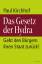 Paul Kirchhof: Das Gesetz der Hydra: Geb