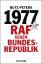 Butz Peters: 1977 / RAF gegen Bundesrepu