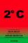 Rapley, Chris; Macmillan, Duncan: 2° C