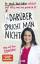 Darüber spricht man nicht - Dr. med. Yael Adler erklärt fast alles, was uns peinlich ist. Weg mit den Körpertabus