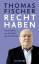 Thomas Fischer: Recht haben - Vermischte