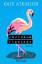 Kate Atkinson: Deckname Flamingo