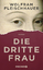 Die dritte Frau: Roman Gebundene Ausgabe