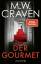 Craven, M. W.: Der Gourmet / Washington 